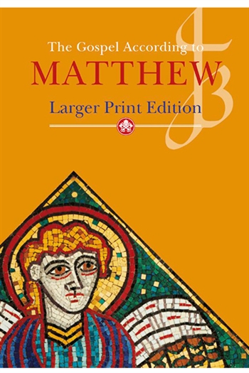 THE GOSPEL ACCORDING TO MATTHEW - LARGE PRINT