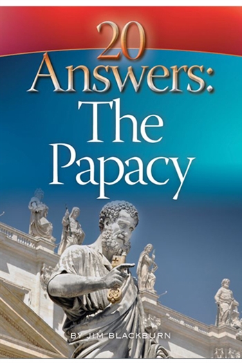20 ANSWERS: THE PAPACY