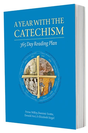 A YEAR WITH THE CATECHISM - 365 DAY READ