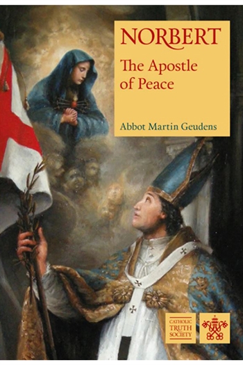 NORBERT THE APOSTLE OF PEACE
